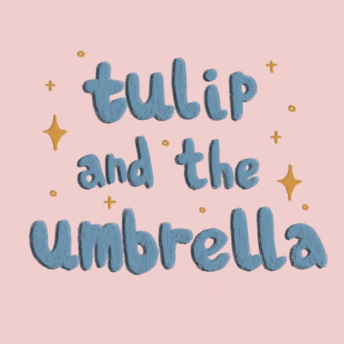 Tulip and the Umbrella